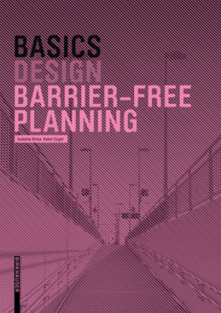 Kniha Basics Barrier-free Planning Isabella Skiba