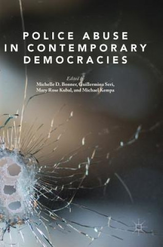 Carte Police Abuse in Contemporary Democracies Michelle D. Bonner