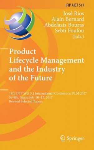 Książka Product Lifecycle Management and the Industry of the Future José Ríos