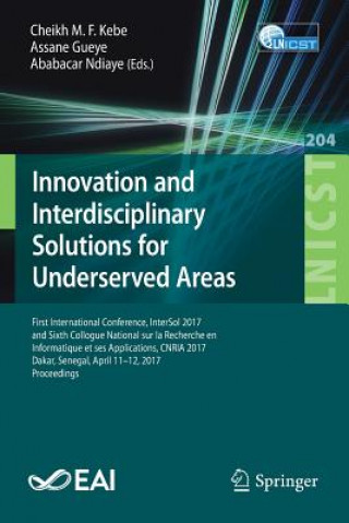 Könyv Innovation and Interdisciplinary Solutions for Underserved Areas Cheikh M. F. Kebe