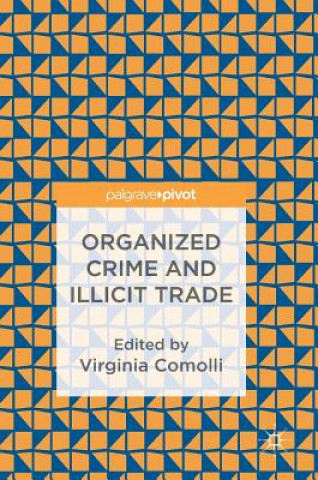 Книга Organized Crime and Illicit Trade Virginia Comolli