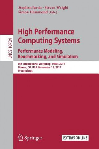 Boek High Performance Computing Systems. Performance Modeling, Benchmarking, and Simulation Stephen Jarvis