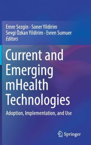 Kniha Current and Emerging mHealth Technologies Emre Sezgin