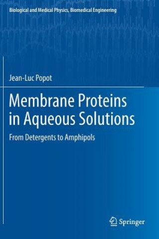 Kniha Membrane Proteins in Aqueous Solutions Jean-Luc Popot