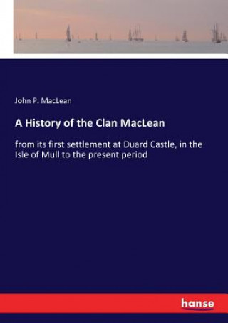 Knjiga History of the Clan MacLean MacLean John P. MacLean