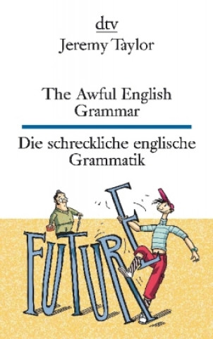 Kniha The Awful English Grammar Die schreckliche englische Grammatik Jeremy Taylor