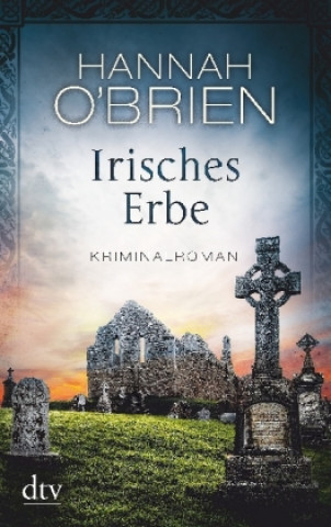 Kniha Irisches Erbe Hannah O'Brien