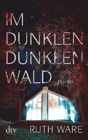 Kniha Im dunklen, dunklen Wald Ruth Ware