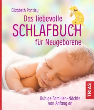 Könyv Das liebevolle Schlafbuch für Neugeborene Elizabeth Pantley