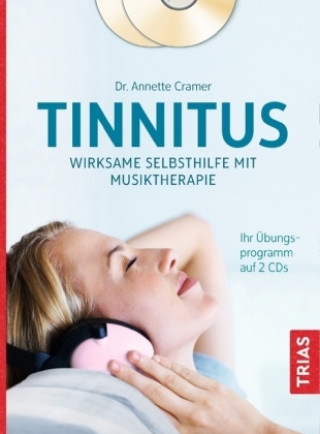 Kniha Tinnitus: Wirksame Selbsthilfe mit Musiktherapie, m. 2 Audio-CDs Annette Cramer
