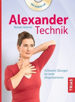 Knjiga Alexander-Technik, m. Audio-CD Renate Wehner