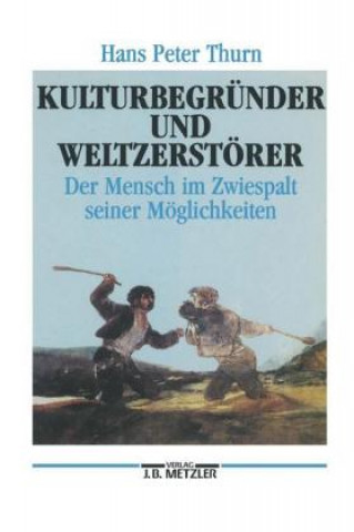 Libro Kulturbegrunder und Weltzerstorer Hans Peter Thurn