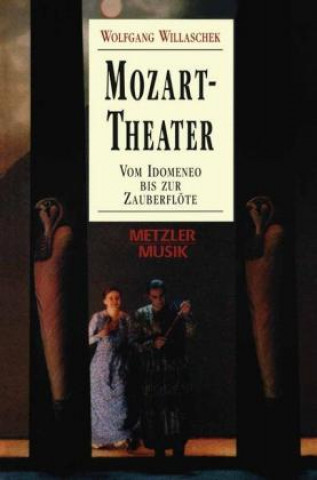 Könyv Mozart-Theater Wolfgang Willaschek