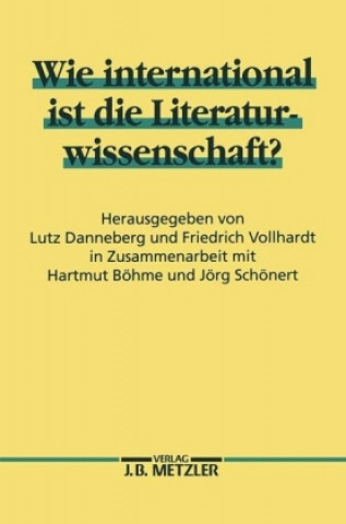Carte Wie international ist die Literaturwissenschaft? Lutz Danneberg