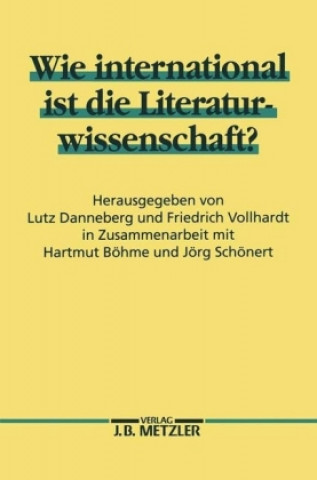 Knjiga Wie international ist die Literaturwissenschaft? Lutz Danneberg