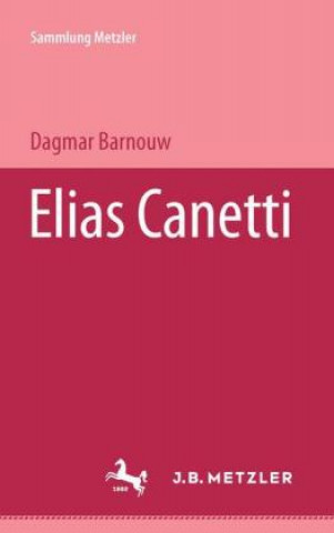 Kniha Elias Canetti Dagmar Barnouw