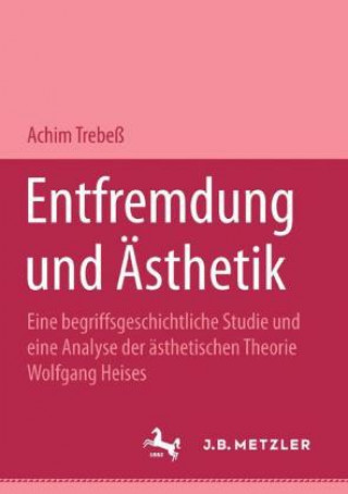 Kniha Entfremdung und Asthetik Achim Trebe