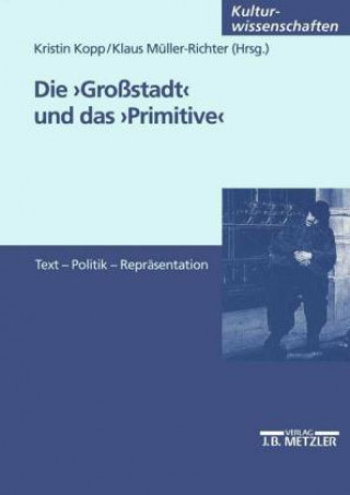 Könyv Die Grostadt und das Primitive Kristin Kopp