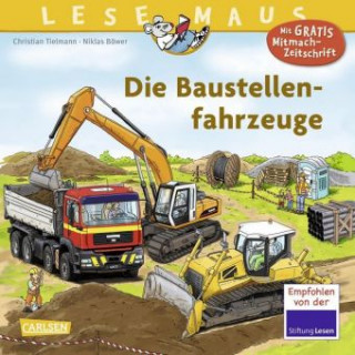 Книга LESEMAUS 157: Die Baustellenfahrzeuge Christian Tielmann