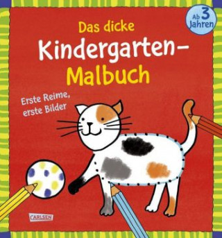 Könyv Das dicke Kindergarten-Malbuch: Erste Reime, erste Bilder Imke Sörensen
