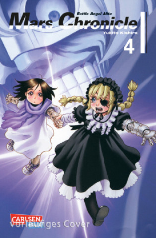 Livre Battle Angel Alita - Mars Chronicle. Bd.4 Yukito Kishiro