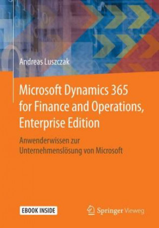 Kniha Microsoft Dynamics 365 for Finance and Operations, Enterprise Edition, m. 1 Buch, m. 1 E-Book Andreas Luszczak