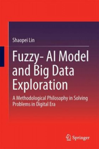 Buch Fuzzy-AI Model and Big Data Exploration Shaopei Lin