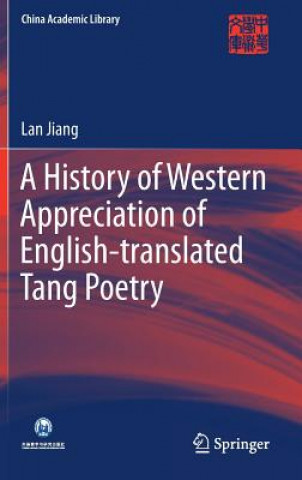 Kniha History of Western Appreciation of English-translated Tang Poetry Lan Jiang