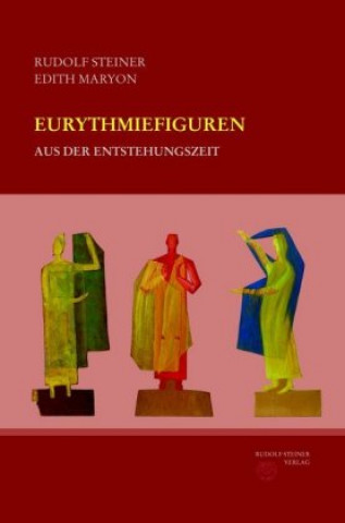 Könyv Eurythmiefiguren aus der Entstehungszeit Rudolf Steiner