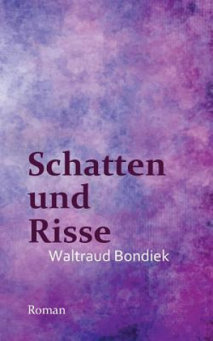 Knjiga Schatten und Risse Waltraud Bondiek
