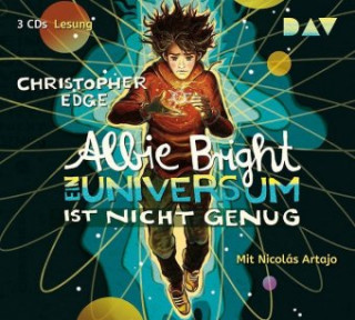 Audio Albie Bright. Ein Universum ist nicht genug, 3 Audio-CDs Christopher Edge
