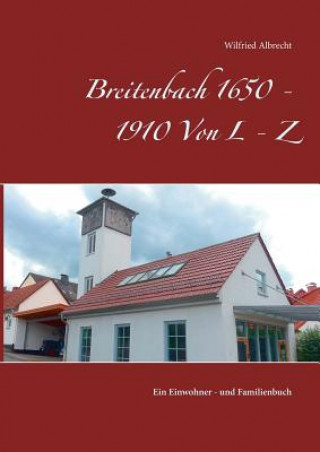 Kniha Breitenbach 1650 - 1910 Von L - Z Wilfried Albrecht