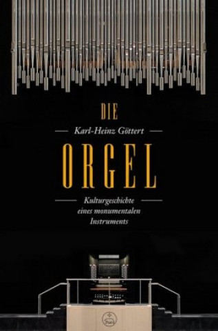 Kniha Die Orgel Karl-Heinz Göttert