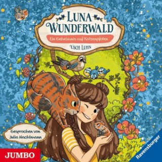 Audio Luna Wunderwald. Ein Geheimnis auf Katzenpfoten Usch Luhn