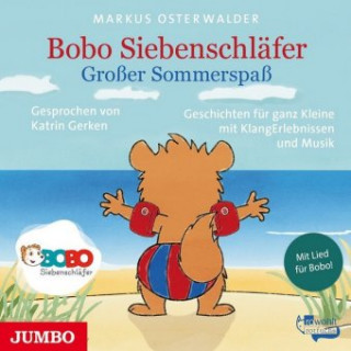 Audio Bobo Siebenschläfer. Großer Sommerspaß Markus Osterwalder