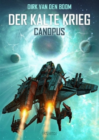 Kniha Canopus - Der Kalte Krieg 1 Dirk Van Den Boom