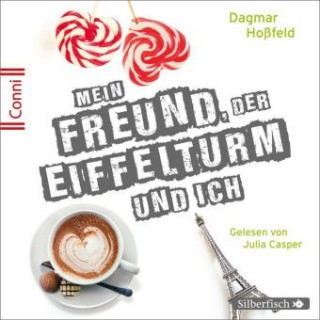 Audio Conni 15 4: Mein Freund, der Eiffelturm und ich Dagmar Hoßfeld