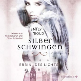 Audio Silberschwingen 1: Erbin des Lichts Emily Bold