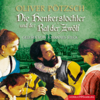 Audio Die Henkerstochter und der Rat der Zwölf (Die Henkerstochter-Saga 7) Oliver Pötzsch
