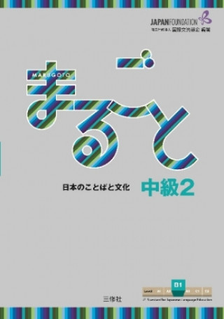 Książka Marugoto: Japanese language and culture. Intermediate 2 (B1) The Japan Foundation