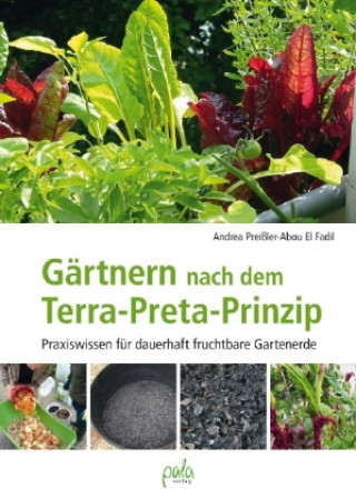 Carte Gärtnern nach dem Terra-Preta Prinzip Andrea Preißler-Abou El Fadil