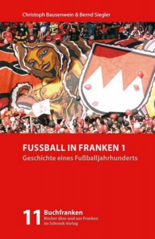 Book Fußball in Franken 1 Christoph Bausenwein