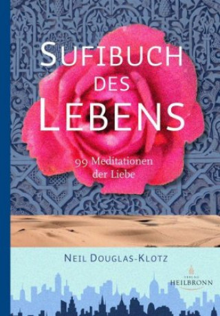 Kniha Sufibuch des Lebens Neil Douglas-Klotz