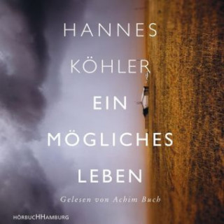 Audio Ein mögliches Leben Hannes Köhler