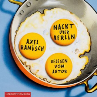 Audio Nackt über Berlin Axel Ranisch