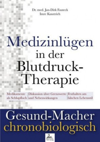 Kniha Medizinlügen der Blutdruck-Therapie Jan-Dirk Fauteck