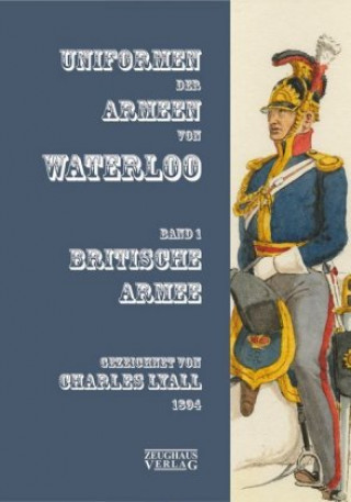 Книга Uniformen der Armeen von Waterloo. Bd.1 Markus Stein