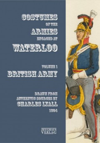 Książka Uniforms of the Armies at Waterloo Markus Stein