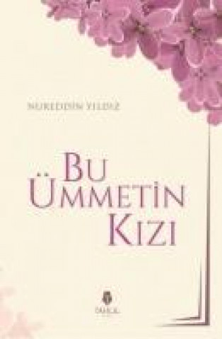 Книга Bu Ümmetin Kizi Nureddin Yildiz