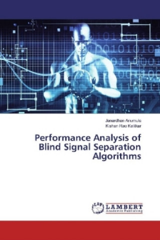 Carte Performance Analysis of Blind Signal Separation Algorithms Janardhan Anumula